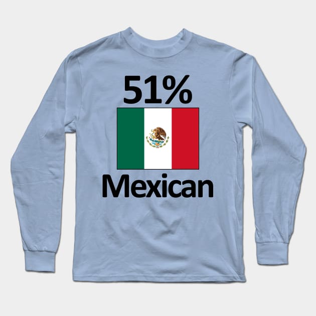 51% Mexican Flag Funny Mexico Heritage Long Sleeve T-Shirt by Stuffosaurus